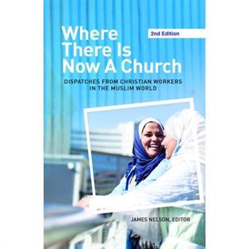 Where There Is Now a Church (2nd edition)
