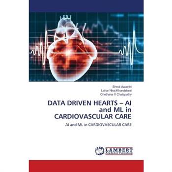 DATA DRIVEN HEARTS - AI and ML in CARDIOVASCULAR CARE