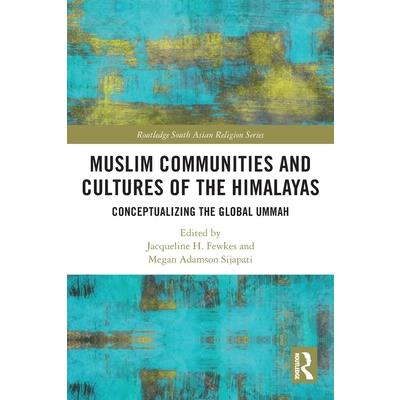 Muslim Communities and Cultures of the Himalayas