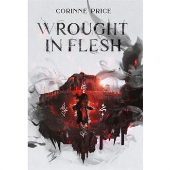 Wrought In Flesh