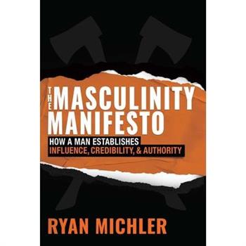 The Masculinity Manifesto
