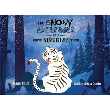 The Snowy Escapades of a White Siberian Tiger The Snowy Escapades of a White Siberian Tiger
