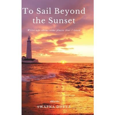 To Sail Beyond the Sunset