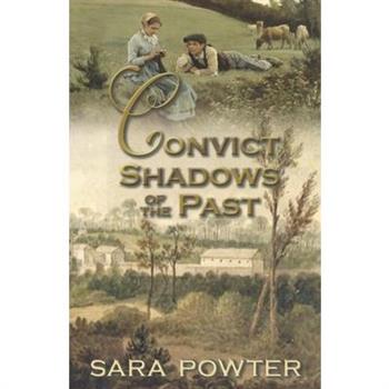 Convict Shadows of the Past