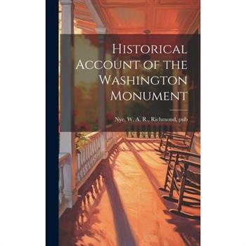 Historical Account of the Washington Monument