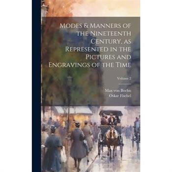 Modes & Manners of the Nineteenth Century, as Represented in the Pictures and Engravings of the Time; Volume 2