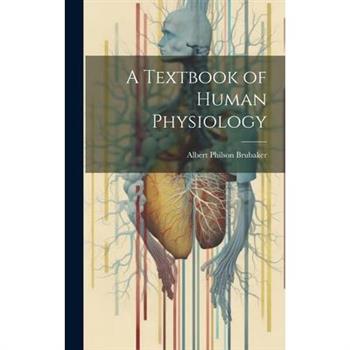 A Textbook of Human Physiology