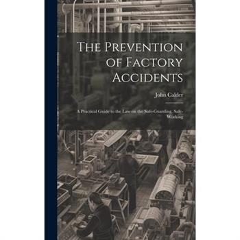 The Prevention of Factory Accidents