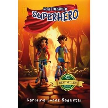 How I Became a Superhero