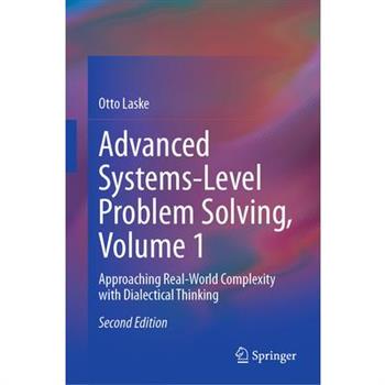 Advanced Systems-Level Problem Solving, Volume 1