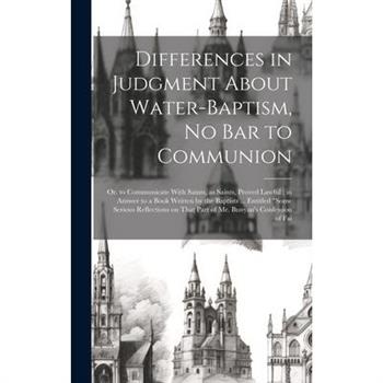 Differences in Judgment About Water-baptism, no bar to Communion