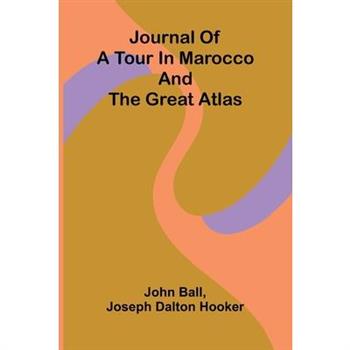 Journal Of A Tour In Marocco And The Great Atlas
