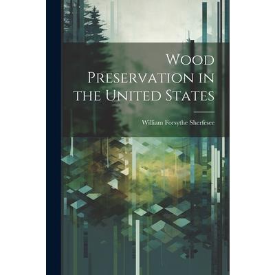 Wood Preservation in the United States