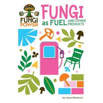 Fungi as Fuel and Other Products