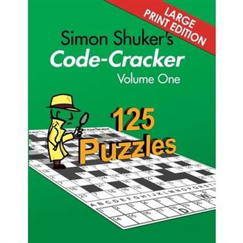 Simon Shuker's Code-Cracker, Volume One (Large Print Edition)