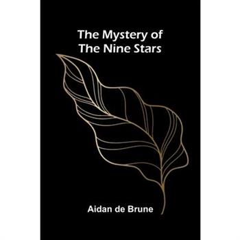 The Mystery of the Nine Stars