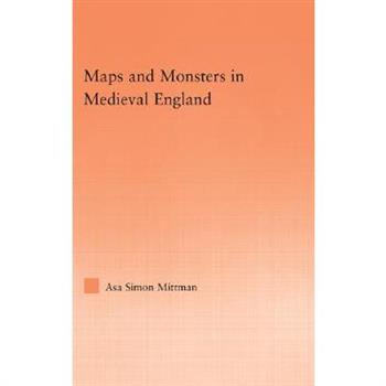 Maps and Monsters in Medieval England