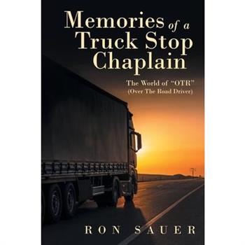 Memories of a Truck Stop Chaplain