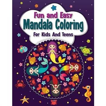 Fun And Easy Mandala Coloring for Kids And Teens