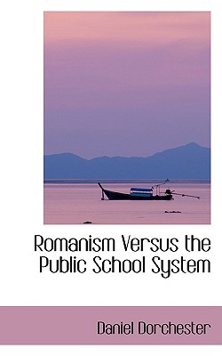 Romanism Versus the Public School System