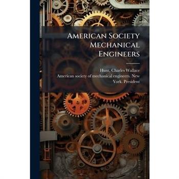 American Society Mechanical Engineers