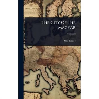 The City Of The Magyar