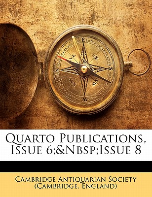Quarto Publications, Issue 6; Issue 8