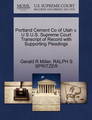 Portland Cement Co of Utah V. U S U.S. Supreme Court Transcript of Record with Supporting Pleadings
