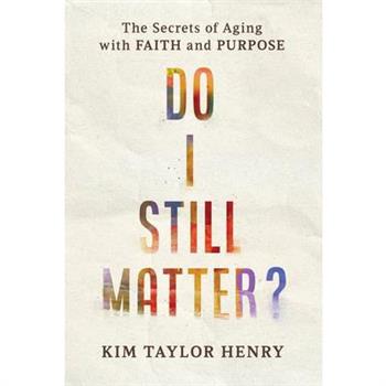 Do I Still Matter?
