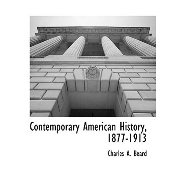 Contemporary American History, 1877-1913