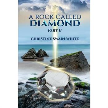 A Rock Called Diamond Part II