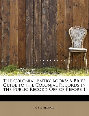 The Colonial Entry-Books
