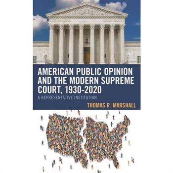 American Public Opinion and the Modern Supreme Court, 1930-2020