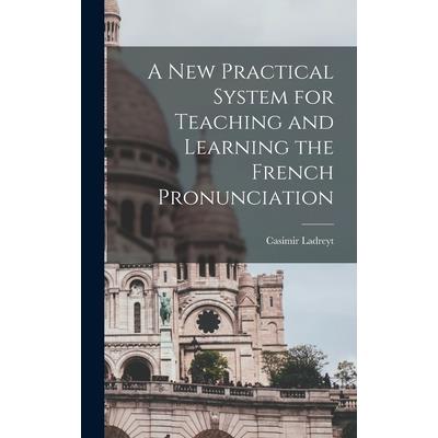 A New Practical System for Teaching and Learning the French Pronunciation