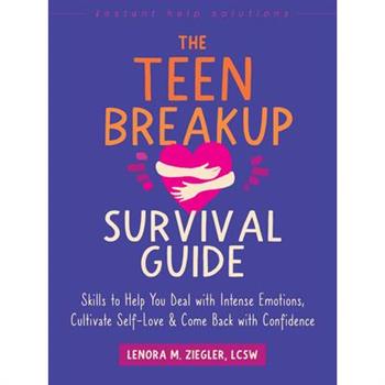 The Teen Breakup Survival Guide