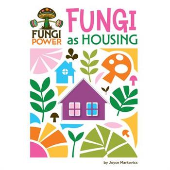 Fungi as Housing
