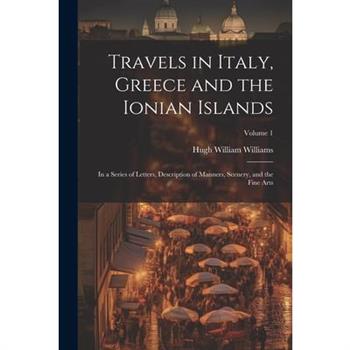 Travels in Italy, Greece and the Ionian Islands