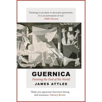 Guernica: Painting the End of the World