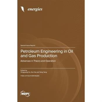Petroleum Engineering in Oil and Gas Production