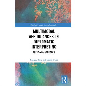 Multimodal Affordances in Diplomatic Interpreting