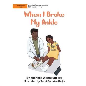 When I Broke My Ankle