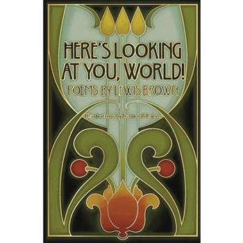 Here’s Looking At You, World!