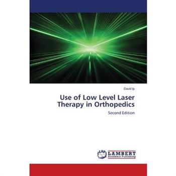 Use of Low Level Laser Therapy in Orthopedics