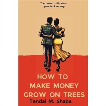 How to Make Money Grow on Trees