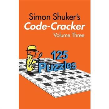 Simon Shuker's Code-Cracker, Volume Three