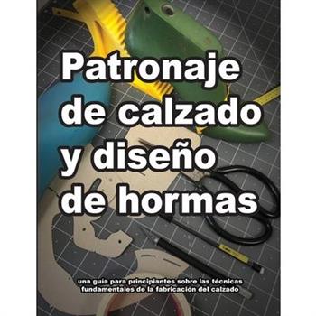 Patronaje de calzado y dise簽o de hormas