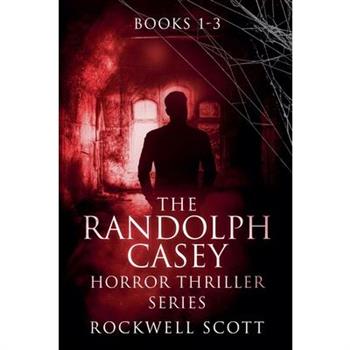 The Randolph Casey Horror Thriller Series