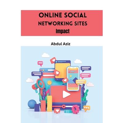 Online Social Networking Sites Impact