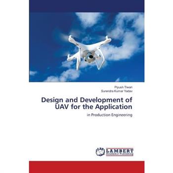 Design and Development of UAV for the Application