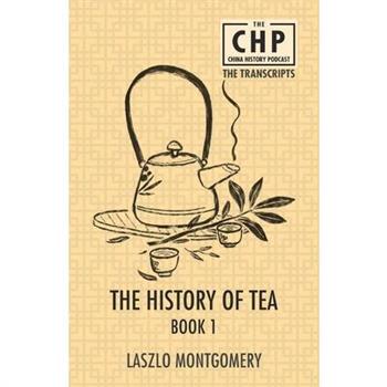 The History of Tea Book 1